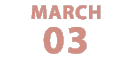 MARCH|3