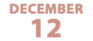 DECEMBER|12